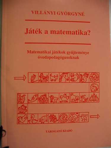 Villnyi Gyrgyn - Jtk a matematika? (Matematikai jtkok gyjtemnye vodapedaggusoknak)