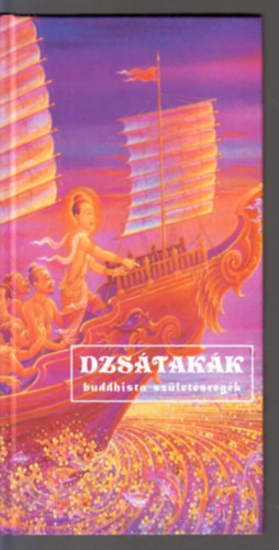 Vekerdi J�zsef  (szerk.) - Dzs�tak�k (buddhista sz�let�sreg�k)