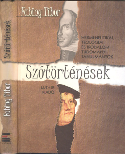 Fabiny Tibor - Sztrtnsek (Hermeneutikai, teolgiai s irodalomtudomnyi tanulmnyok)