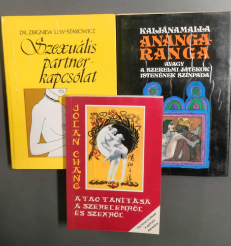 Kalj�namalla, Jolan Chang Z. Dr.-Starowicz Lew - A "buj�lkod�s magasiskol�ja" k�nyvcsomag (3db) - Szexu�lis partnerkapcsolat + Anangaranga, avagy a szerelmi j�t�kok Isten�nek sz�npada + A tao tan�t�sa a szerelemr�l �s szexr�l