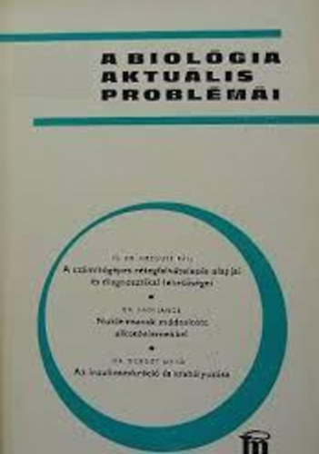 Dr. Csaba Gyrgy  (szerkesztette) - A biolgia aktulis problmi 7.