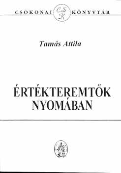 Tam�s Attila - �rt�kteremt�k nyom�ban