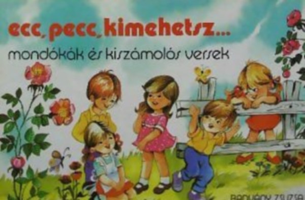 GRAFIKUS Radvnyi Zsuzsa - Ecc, pecc, kimehetsz... MONDKK S KISZMOLS VERSEK