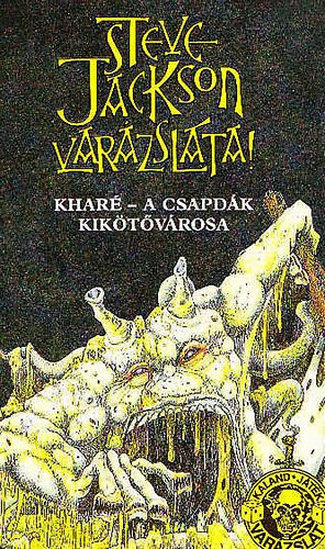 Steve Jackson - Khar� - A csapd�k kik�t�v�rosa