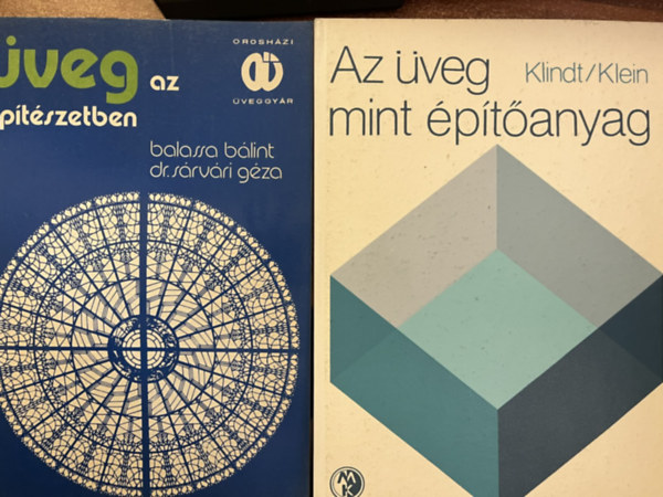 Balassa Bálint, Sárvári Géza dr., Klindt - Az üveg mint építőanyag + Üveg az építészetben