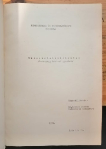 Dr. Kovcs Ferenc - Kereskedelmi s Vendgltipari Fiskola - Kereskedelemllektan /tanagyag, kzirat gyannt/