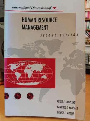 Randall S. Schuler, Denice E. Welch Peter J. Dowling - International Dimensions of Human Resource Management (Az emberi erforrs menedzsment nemzetkzi dimenzii)(The International Dimensions of Business Series)
