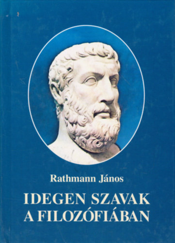 Rathmann J�nos - Idegen szavak a filoz�fi�ban