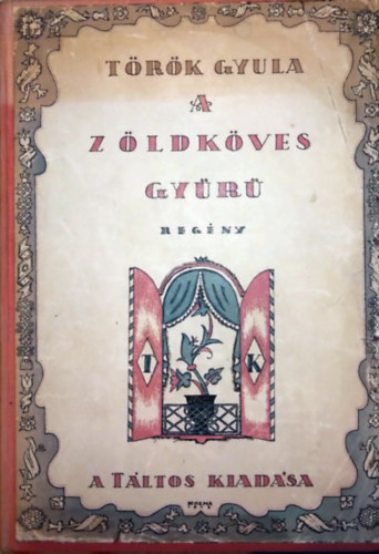 T�r�k Gyula - A z�ldk�ves gy�r�