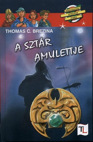 Thomas C. Brezina - A sztr amulettje