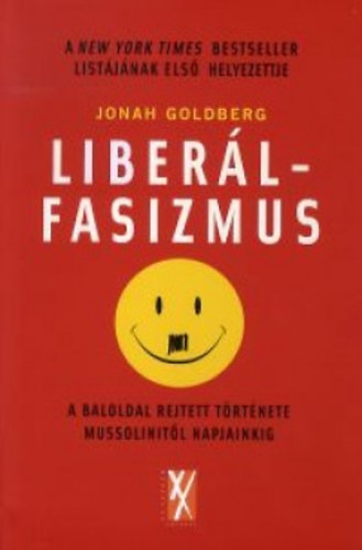 Jonah Goldberg - Liberlfasizmus