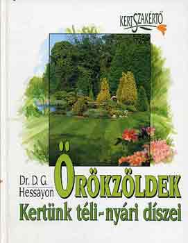 Dr.D.G. Hessayon - �r�kz�ldek - Kert�nk t�li-ny�ri d�szei