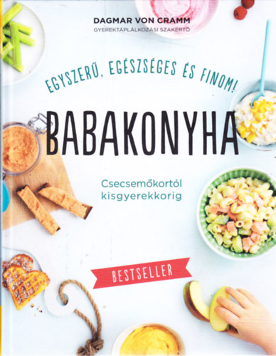 Dagmar Von Cramm - Babakonyha - Csecsem�kort�l kisgyerekkorig