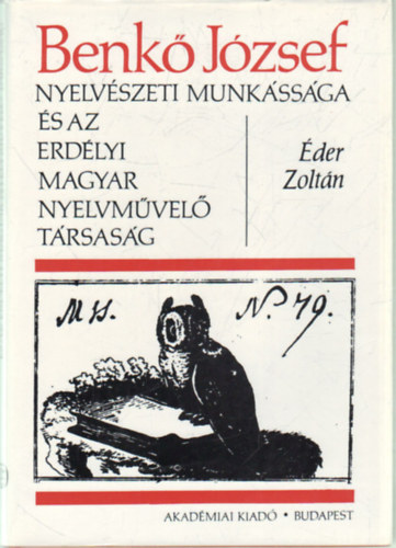 der Zoltn - Benk Jzsef nyelvszeti munkssga s az erdlyi magyar nyelvmvel..
