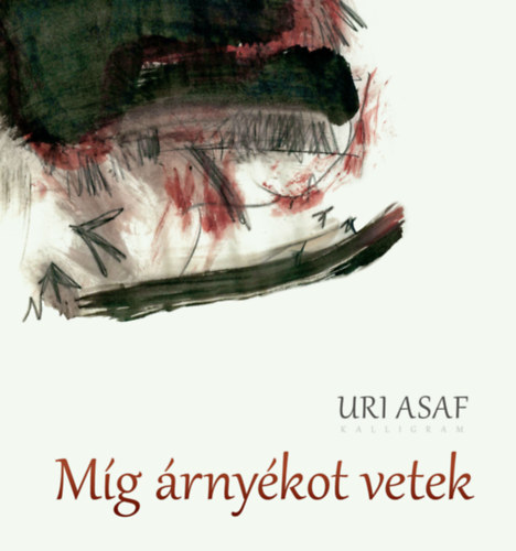 Uri Asaf - M�g �rny�kot vetek