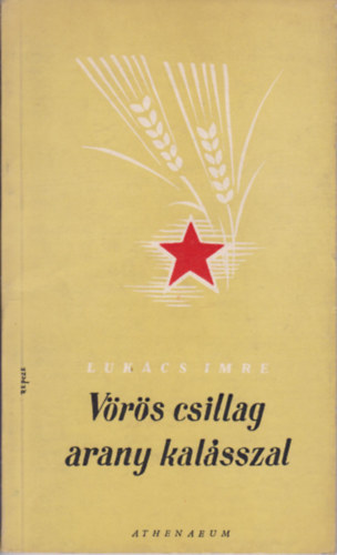 Lukács Imre - Vörös csillag arany kalásszal