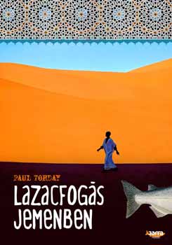 Paul Torday - Lazacfogs Jemenben