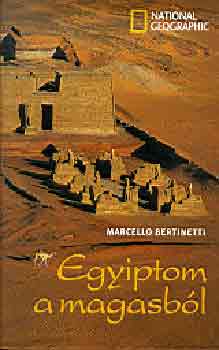 Marcello Bertinetti - Egyiptom a magasbl