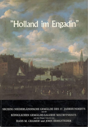 "Holland in Engadin"- Dutch painting of the Golden Age