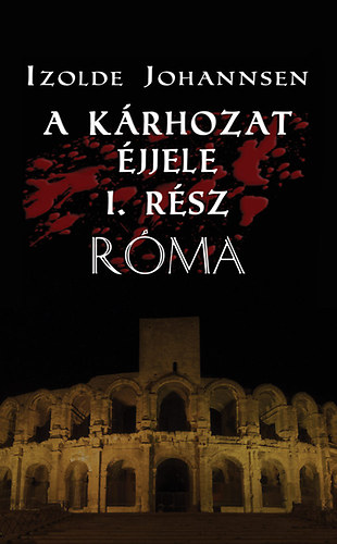 Izolde Johannsen - A kárhozat éjjele - Róma