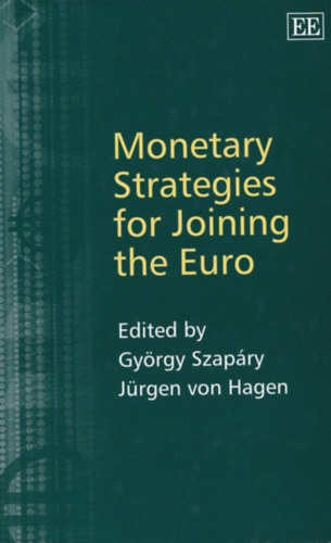 Jrgen von Hagen Szapry Gyrgy - Monetary strategies for joining the euro