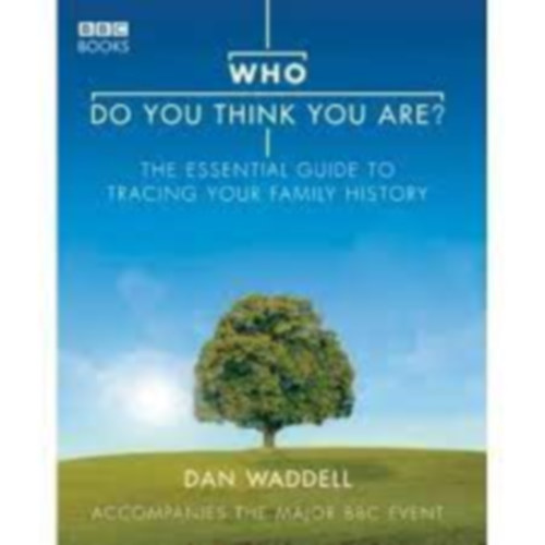 Dan Waddel - Who do you think you are?