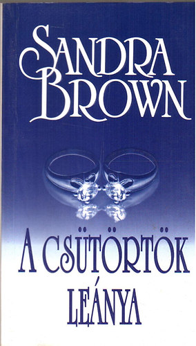 Sandra Brown - A cs�t�rt�k le�nya