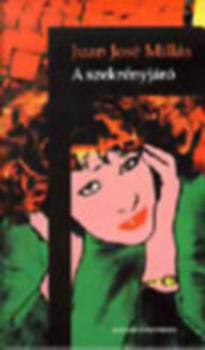 Juan Jos� Mill�s - A szekr�nyj�r� �s Vincent Holgado m�s r�geszm�i