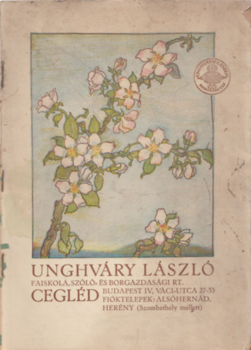 Unghvry Lszl Faiskola, Szl- s Borgazdasgi Rt.