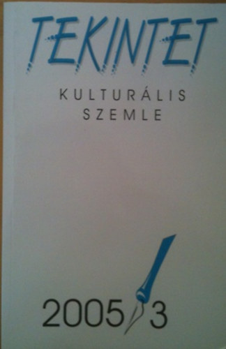 - - Tekintet - kulturlis szemle 2005/3