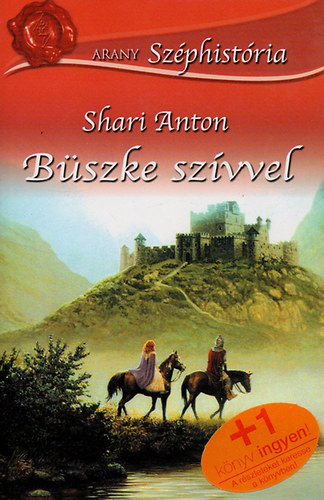 Shari Anton - Bszke szvvel (Arany Szphistria)