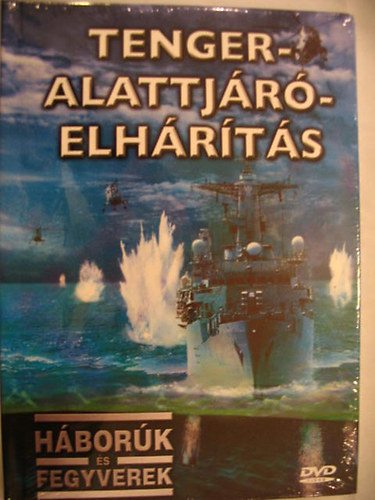 Tengeralattjáró-elhárítás ((Háborúk és fegyverek) Könyv + DVD