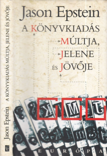 Jason Epstein - A könyvkiadás múltja, jelene és jövője