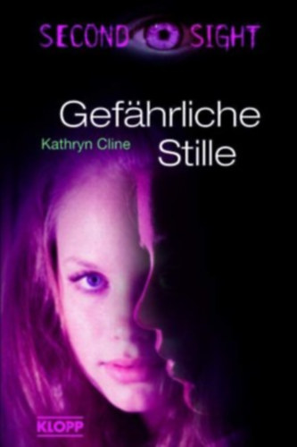 Kathryn Cline - Gef�hrliche Stille