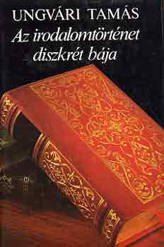 Ungv�ri Tam�s - Az irodalomt�rt�net diszkr�t b�ja