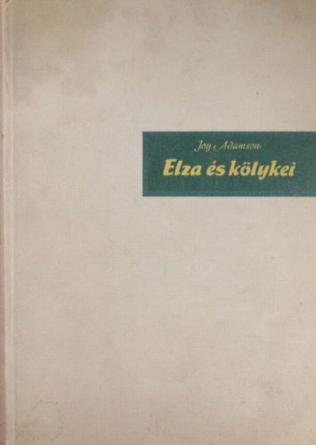 Joy Adamson - Elza s klykei