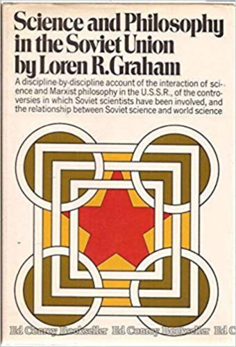 Loren R. Graham - Science and Philosophy in the Soviet Union
