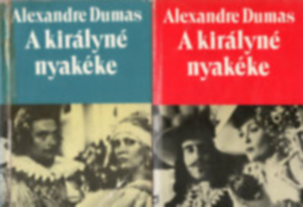 Alexandre Dumas - 2 db Dumas 4 k�tetben: Ange Pitou I-II.; A kir�lyn� nyak�ke I-II