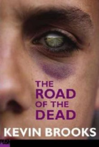 Kevin Brooks - The Road of the Dead