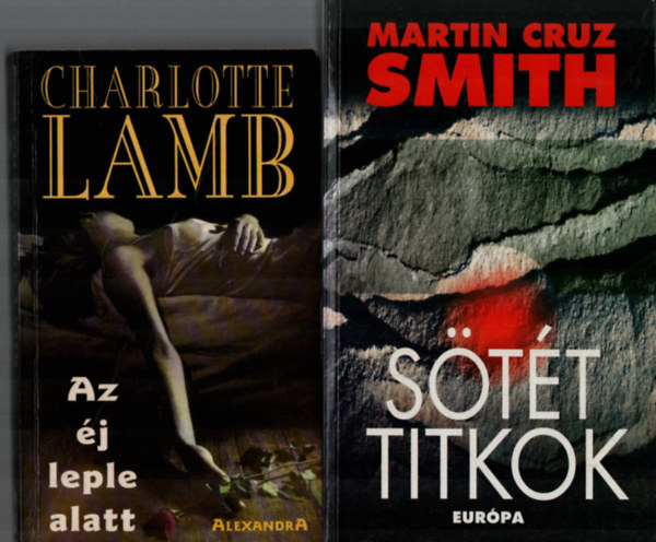 Martin Cruz Smith Charlotte Lamb - 2 db Krimi együtt: Sötét titkok, Az éj leple alatt.