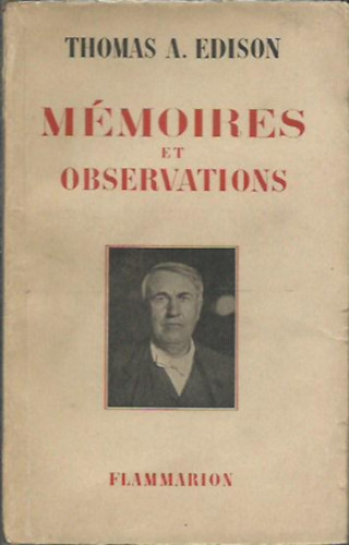 Thomas Edison - Mmoires et Observations