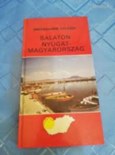 Balaton Nyugat-Magyarorsz�g (Orsz�gj�r�k atlasza)