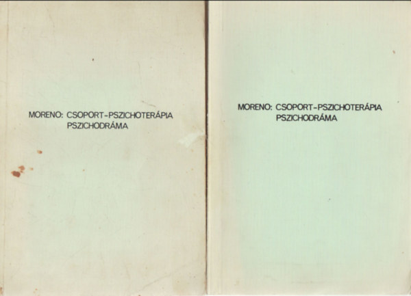 Moreno - Csoport-pszichoterápia - Pszichodráma I-II.
