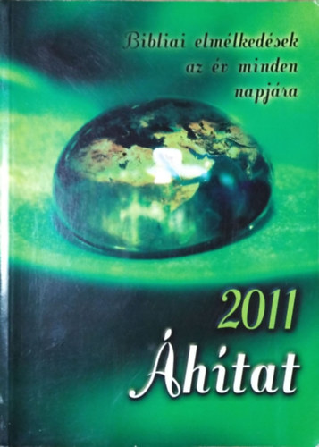 htat 2011 - Bibliai elmlkedsek az v minden napjra