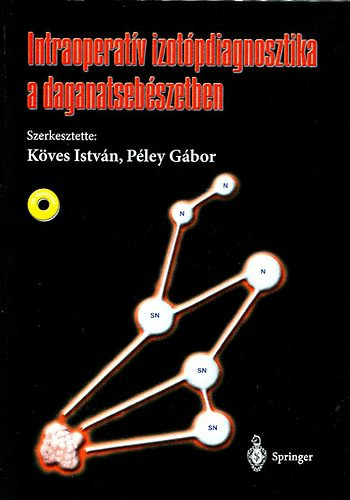 K�ves Istv�n P�ley G�bor - Intraoperat�v izot�pdiagnosztika a daganatseb�szetben