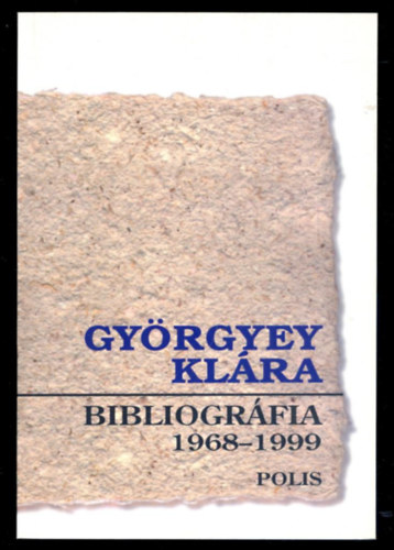 Gyrgyey Klra - Bibliogrfia 1968-1999