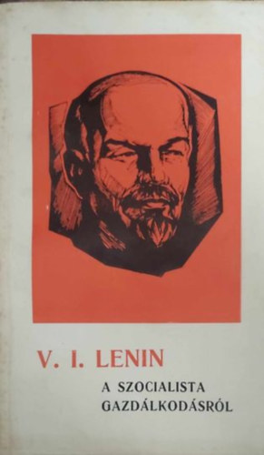 Lenin - A szocialista gazd�lkod�sr�l