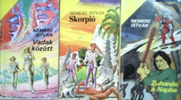 Nemere Istvn - 3db Nemere knyv:Skorpi + Vadak kztt + Zuhans a Napba