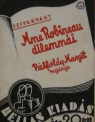 Plfldy Margit - Mme Robineau dilemmi