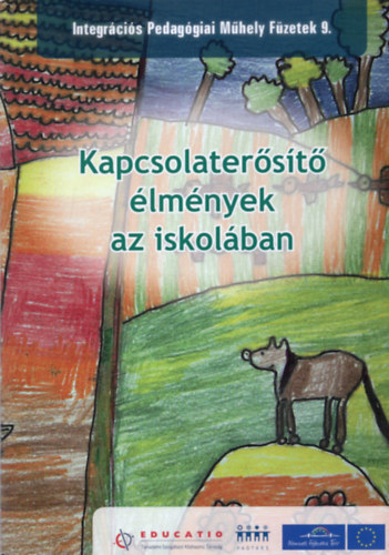 Kapcsolaterősítő élmények az iskolában